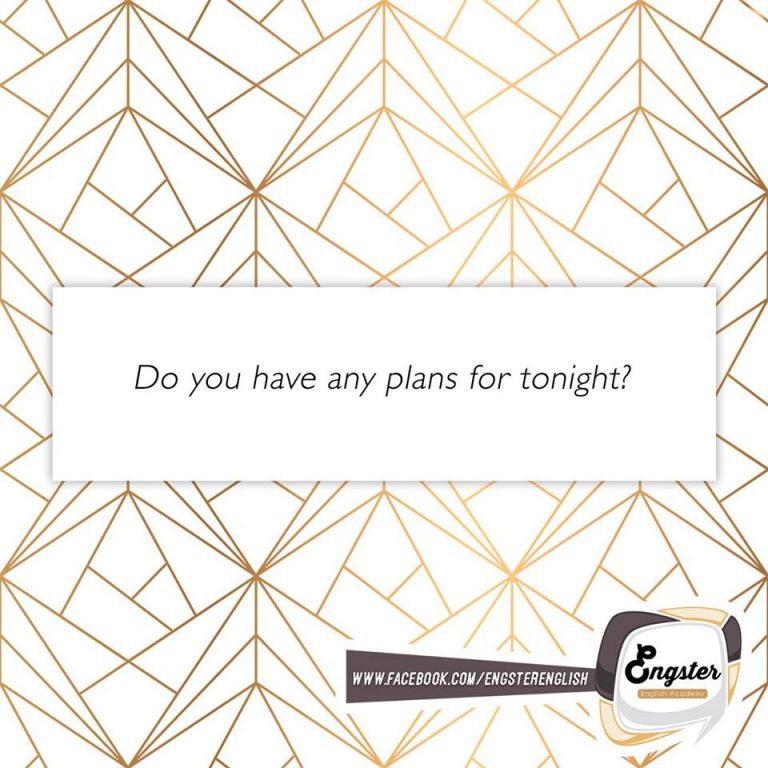 อะอะอะ ไม่ได้เลย อยากชวนไปเยาวราชก็ต้องอันนี้เลยจ้า  "Do you have any plans for tonight?" คืนนี้ไปไหนไหมจ๊ะน้องสาว