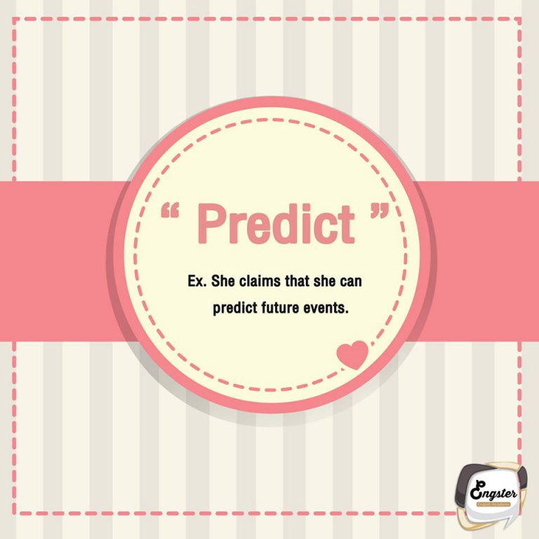 Predict มักใช้กับการทำนาย ด้วยอำนาจเหนือธรรมชาติ เช่น คำทำนายของนอสตราดามุส He claims that he can predict future events. เขาได้อ้างว่าตัวเองนั้นสามารถทำนายอนาคตได้