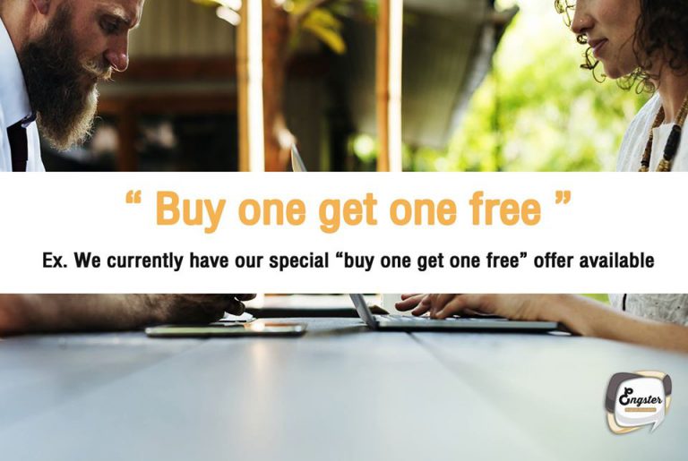 Buy one get one free - ซื้อหนึ่งแถมหนึ่ง We currently have our special “buy one get one free” offer available – ตอนนี้เรากำลังมีโปรโมชั่นซื้อหนึ่งแถมหนึ่งอยู่พอดีเลยครับ เลือกซื้อกันได้เลยครับ